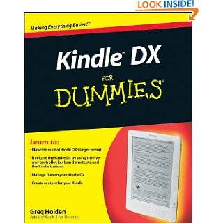 Kindle DX For Dummies by Greg Holden ( Kindle Edition   Sept. 18 