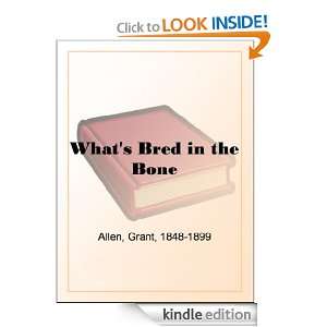 Whats Bred in the Bone Grant Allen  Kindle Store