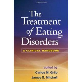 The Treatment of Eating Disorders A Clinical Handbook Paperback by 