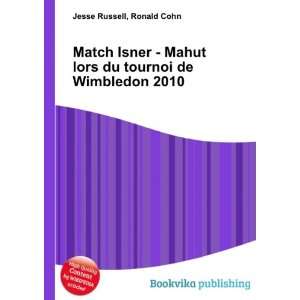  Match Isner   Mahut lors du tournoi de Wimbledon 2010 