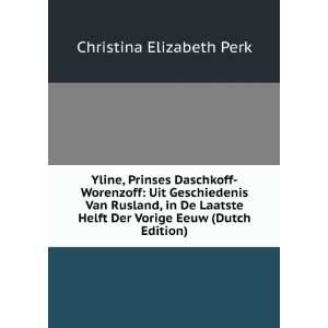   Laatste Helft Der Vorige Eeuw (Dutch Edition) Christina Elizabeth