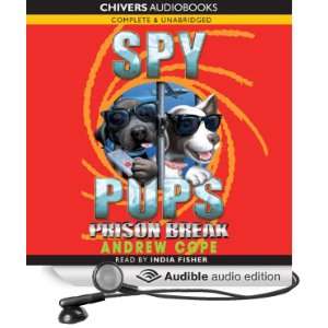  Spy Pups Prison Break (Audible Audio Edition) Andrew 