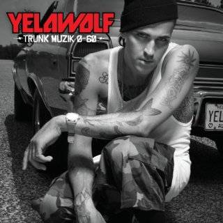 13. Trunk Muzik 0 60 by Yelawolf