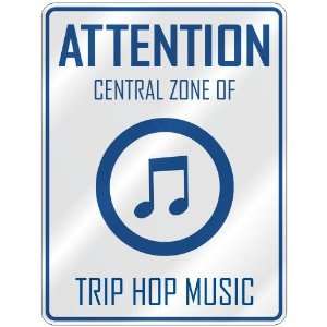  ATTENTION  CENTRAL ZONE OF TRIP HOP  PARKING SIGN MUSIC 