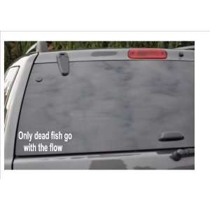  ONLY DEAD FISH GO WITH THE FLOW  window decal Everything 