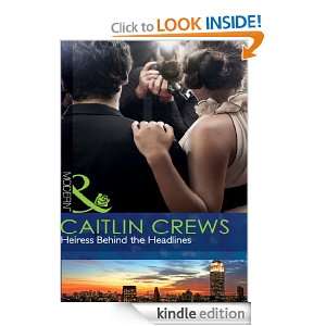 Heiress Behind the Headlines (Mills & Boon Modern) Caitlin Crews 