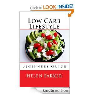 Low Carb (Low Carb Lifestyle Beginners Guide) Helen Parker  