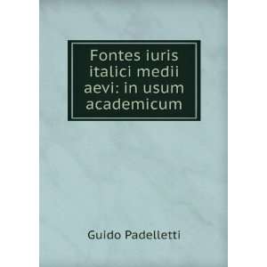  Fontes iuris italici medii aevi in usum academicum Guido 