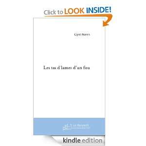 Les tas dlames dun fou (French Edition) Cyril Perrin  
