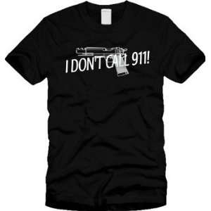 Dont Call 911 T shirt 