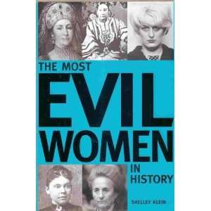  Most Evil Women in History [Hardcover] Shelley Klein 
