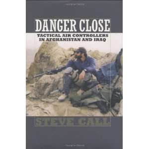  Danger Close Tactical Air Controllers in Afghanistan and 