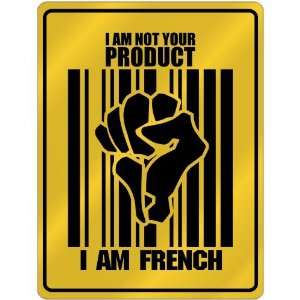  New  I Am Not Your Product , I Am French  France Parking 