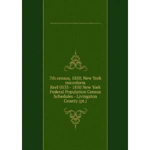  7th census, 1850, New York microform. Reel 0533   1850 New 