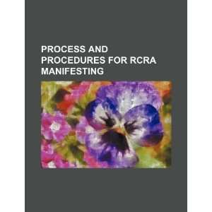  Process and procedures for RCRA manifesting (9781234462130 