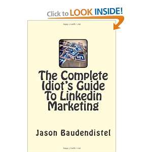 The Idiots Guide to LinkedIn Marketing and over one million other 