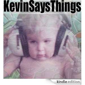  Kevin Says Things Kindle Store Kevin Shively