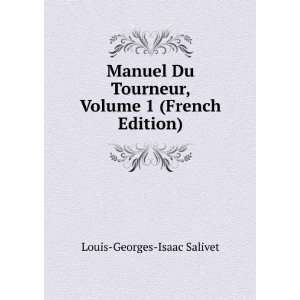   , Volume 1 (French Edition) Louis Georges Isaac Salivet Books