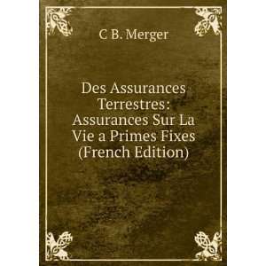   Terrestres Assurances Sur La Vie a Primes Fixes (French Edition