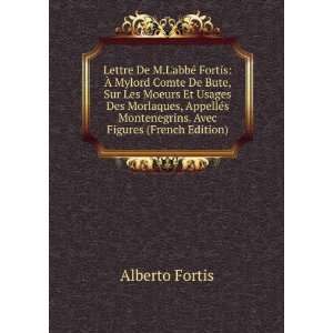  Lettre De M.LabbÃ© Fortis Ã? Mylord Comte De Bute 