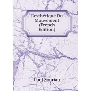  LesthÃ©tique Du Mouvement (French Edition) Paul 
