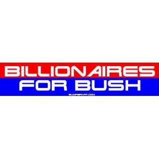  Billionaires For Bush MINIATURE Sticker Automotive