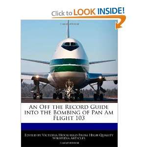   of Pan Am Flight 103 (9781240442935) Victoria Hockfield Books