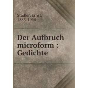    Der Aufbruch microform  Gedichte Ernst, 1883 1914 Stadler Books