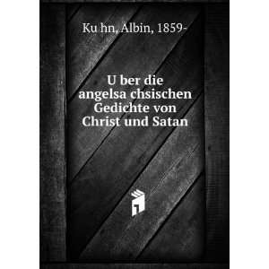   ?chsischen Gedichte von Christ und Satan Albin, 1859  KuÌ?hn Books