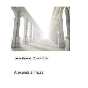 Alexandria Troas Ronald Cohn Jesse Russell Books