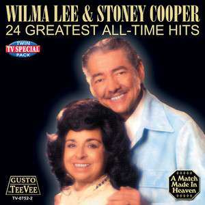 Wilma Lee & Stoney Cooper 24 Greatest All Time Hits CD   New & Still 