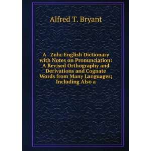   Words from Many Languages; Including Also a Alfred T. Bryant Books