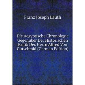   Herrn Alfred Von Gutschmid (German Edition) Franz Joseph Lauth Books