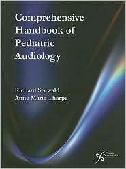 Comprehensive Handbook of Pediatric Audiology, (1597562459), Richard 