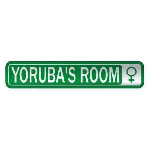   YORUBA S ROOM  STREET SIGN NAME