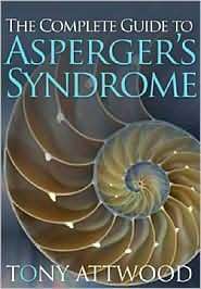 The Complete Guide to Aspergers Syndrome, (1843104954), Tony Attwood 