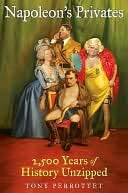 NOBLE  Napoleons Privates 2,500 Years of History Unzipped by Tony 