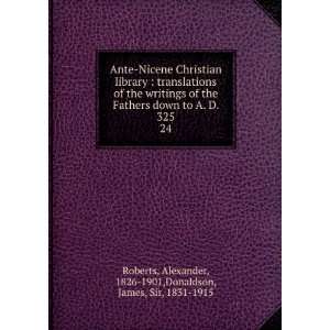  Ante Nicene Christian library  translations of the 