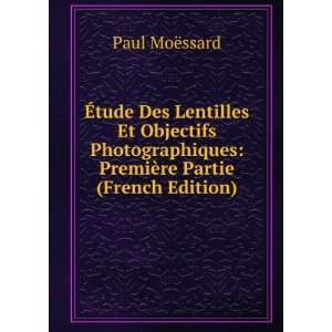 Ã?tude Des Lentilles Et Objectifs Photographiques PremiÃ¨re Partie 