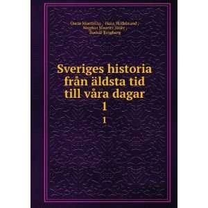  Sveriges historia frÃ¥n Ã¤ldsta tid till vÃ¥ra dagar 