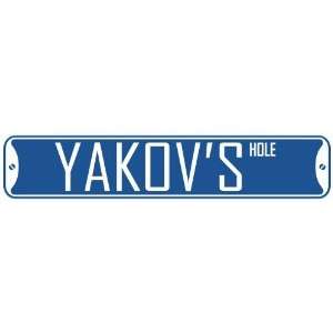 YAKOV HOLE  STREET SIGN 