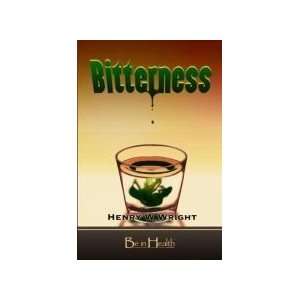  Bitterness [Paperback] Henry W Wright Books