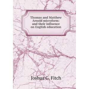   Arnold microform and their influence on English education Joshua G