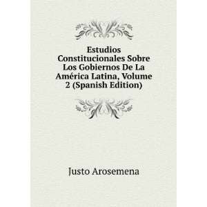  Estudios Constitucionales Sobre Los Gobiernos De La AmÃ 