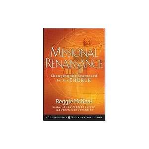 Missional Renaissance Changing the Scorecard for the Church [HC,2009 