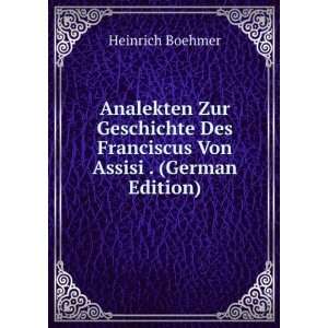   Des Franciscus Von Assisi . (German Edition) Heinrich Boehmer Books