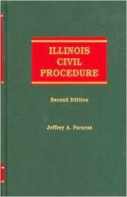 Illinois Civil Procedure, (0327157992), Jeffrey A. Parness, Textbooks 