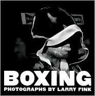 Boxing Photographs by Larry Fink, (1576870081), Larry Fink, Textbooks 