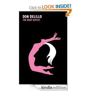 The Body Artist Don DeLillo  Kindle Store