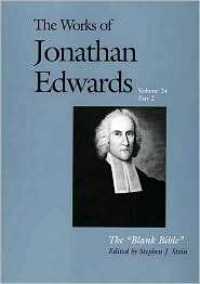 The Works of Jonathan Edwards, Volume 24 The Blank Bible, (0300109318 